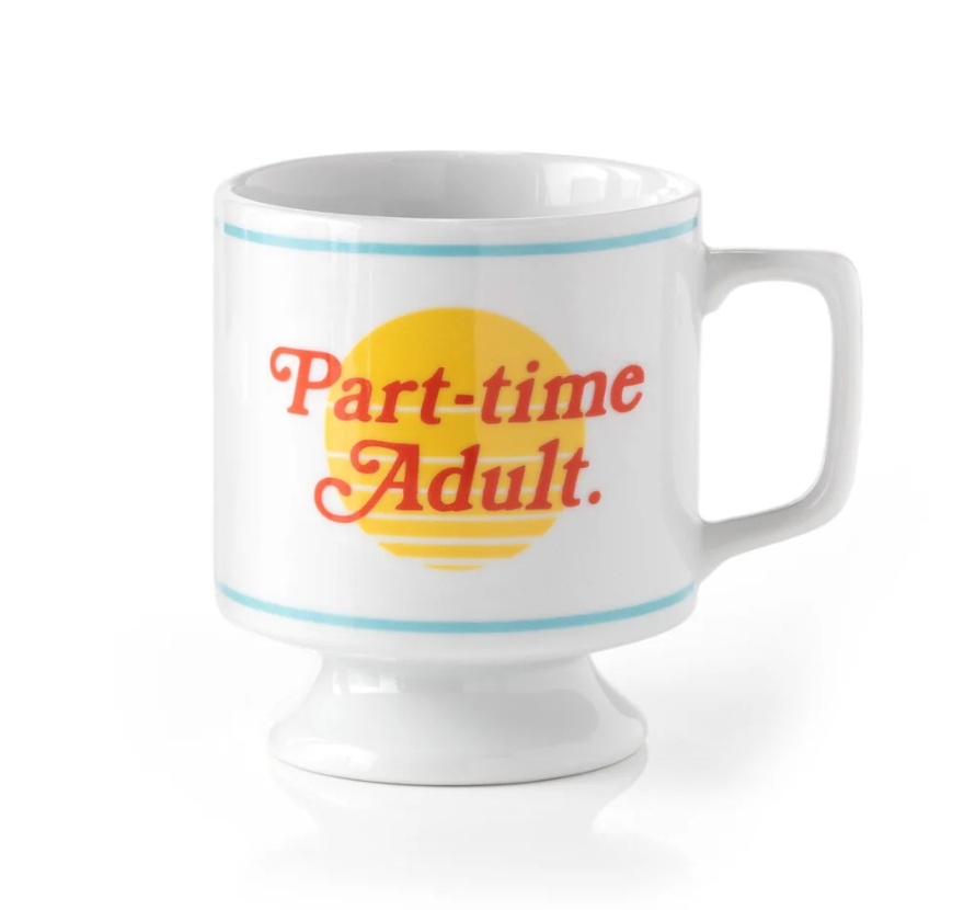 Part-time Adult Ceramic Mug