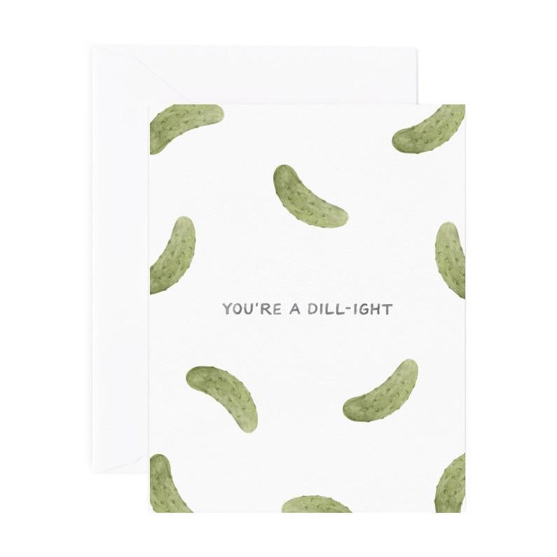 You're A Dill-ight Pickles Love Card